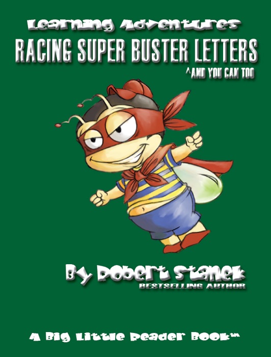 Racing Super Buster Letters and You Can Too. Learn the Alphabet and Letters