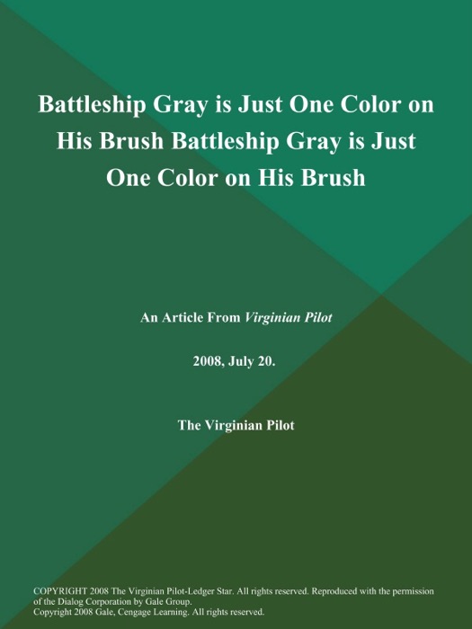 Battleship Gray is Just One Color on His Brush Battleship Gray is Just One Color on His Brush