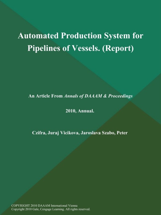 Automated Production System for Pipelines of Vessels (Report)