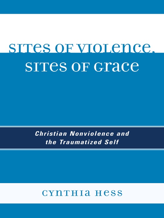 Sites of Violence, Sites of Grace