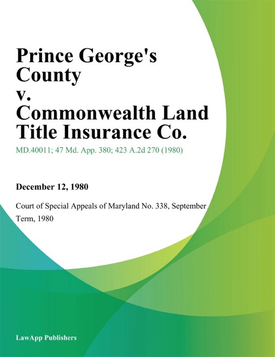 Prince Georges County v. Commonwealth Land Title Insurance Co.