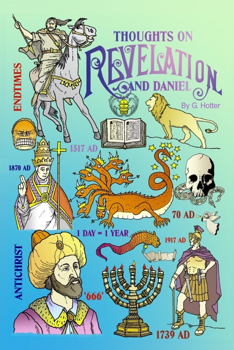 Thoughts on Revelation and Daniel