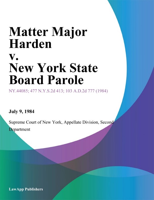 Matter Major Harden v. New York State Board Parole