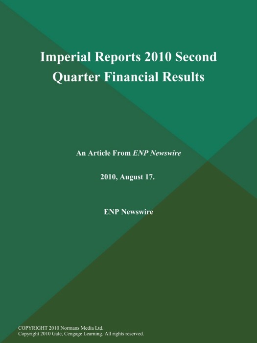 Imperial Reports 2010 Second Quarter Financial Results