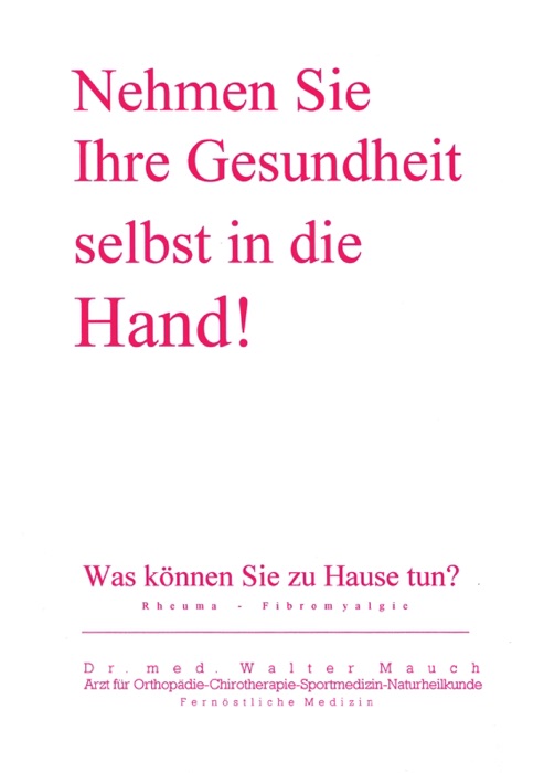 Nehmen Sie Ihre Gesundheit selbst in die Hand!