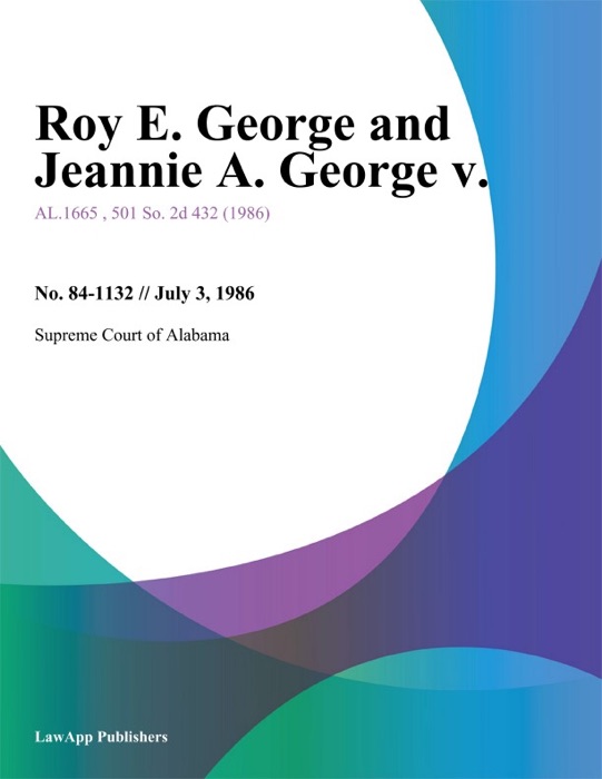 Roy E. George and Jeannie A. George V.