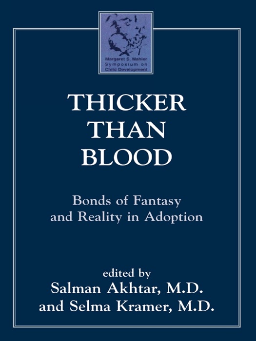 Thicker Than Blood: Bonds of Fantasy and Reality In Adoption