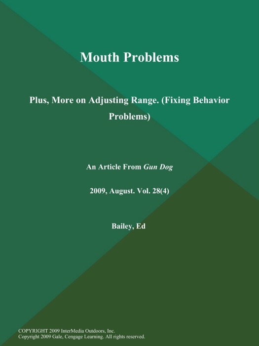 Mouth Problems: Plus, More on Adjusting Range (Fixing Behavior Problems)