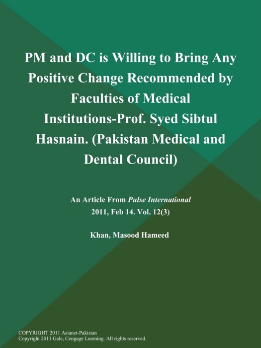 PM and DC is Willing to Bring Any Positive Change Recommended by Faculties of Medical Institutions-Prof. Syed Sibtul Hasnain (Pakistan Medical and Dental Council)