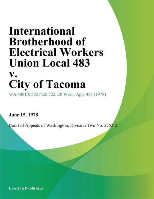 International Brotherhood of Electrical Workers Union Local 483 v. City of Tacoma