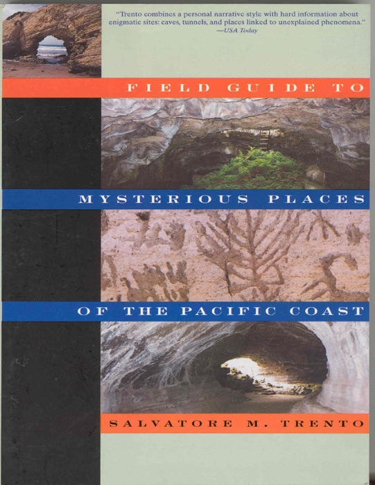 Field Guide to Mysterious Places of the Pacific Coast