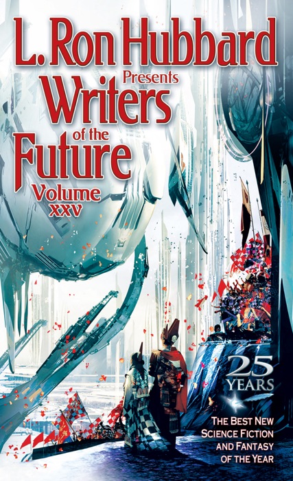 L. Ron Hubbard Presents Writers of the Future Volume 25