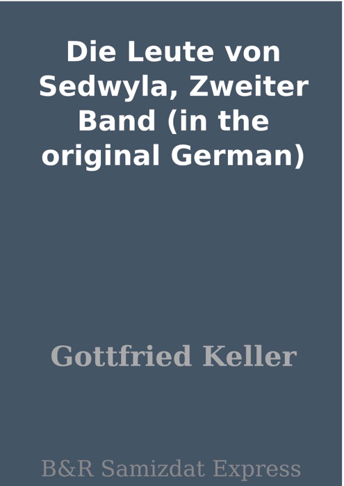 Die Leute von Sedwyla, Zweiter Band (in the original German)