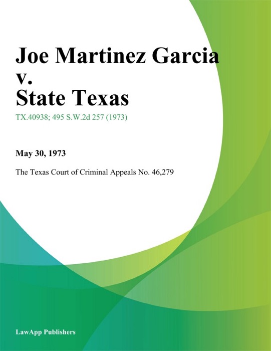 Joe Martinez Garcia v. State Texas