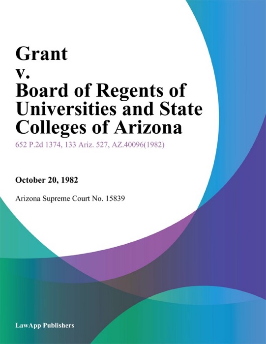 Grant v. Board of Regents of Universities And State Colleges of Arizona