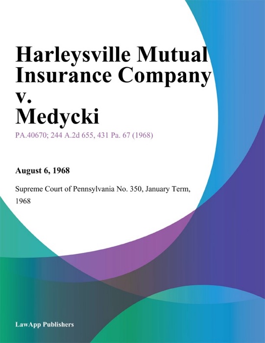 Harleysville Mutual Insurance Company v. Medycki