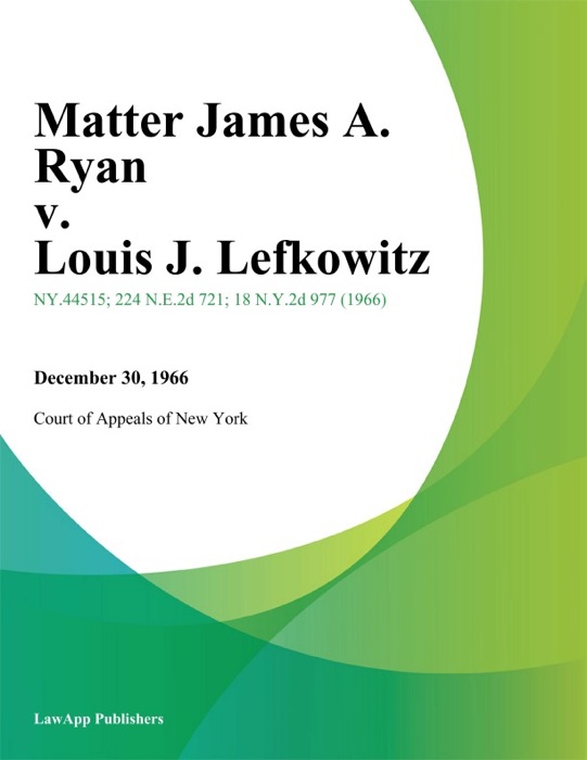 Matter James A. Ryan v. Louis J. Lefkowitz