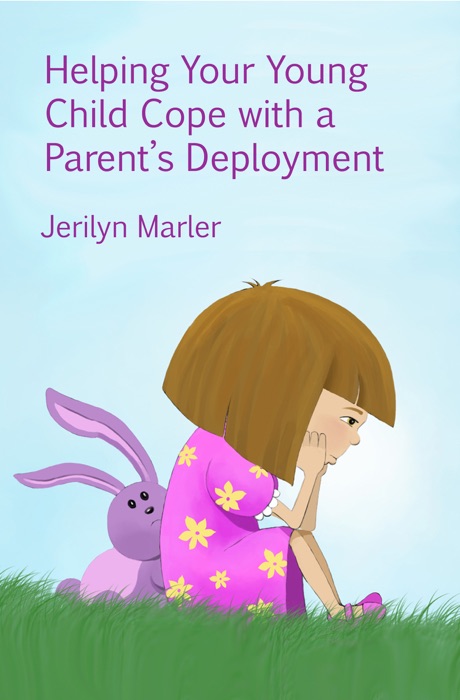 Helping Your Young Child Cope With a Parent's Deployment