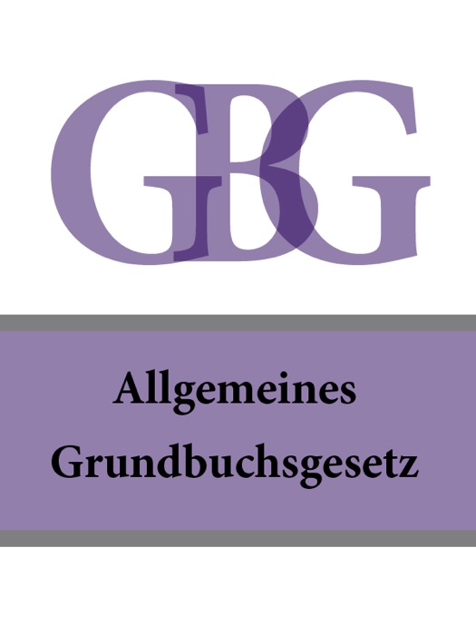 Allgemeines Grundbuchsgesetz - GBG