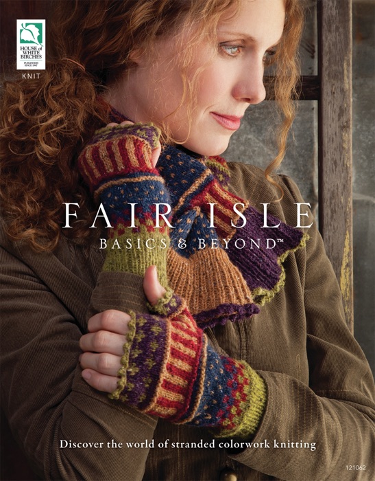 Fair Isle Basics & Beyond