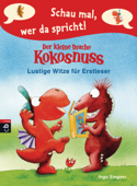 Schau mal, wer da spricht - Der kleine Drache Kokosnuss - Ingo Siegner