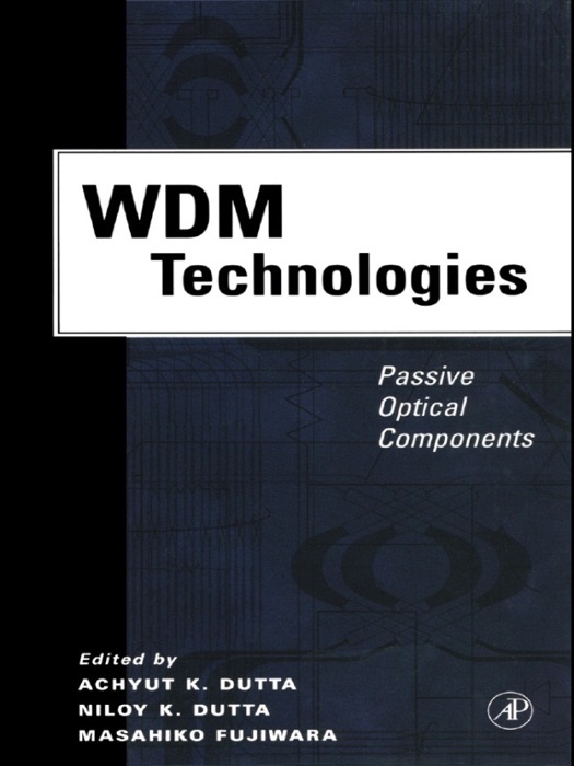 WDM Technologies: Passive Optical Components (Enhanced Edition)