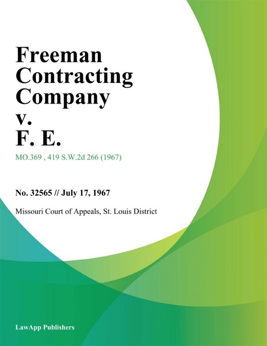Freeman Contracting Company v. F. E.