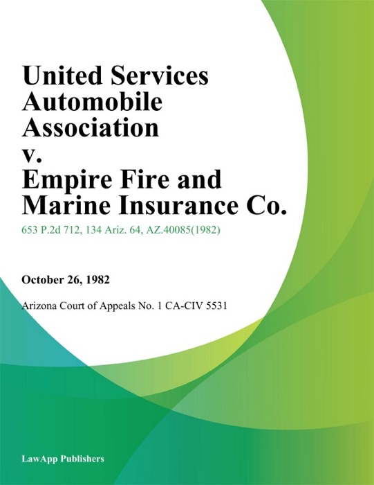 United Services Automobile Association v. Empire Fire and Marine Insurance Co.