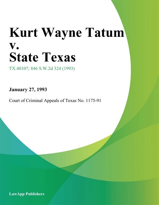 Kurt Wayne Tatum v. State Texas