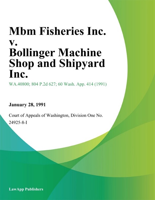 Mbm Fisheries Inc. V. Bollinger Machine Shop And Shipyard Inc.