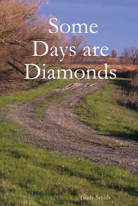 Some Days Are Diamonds