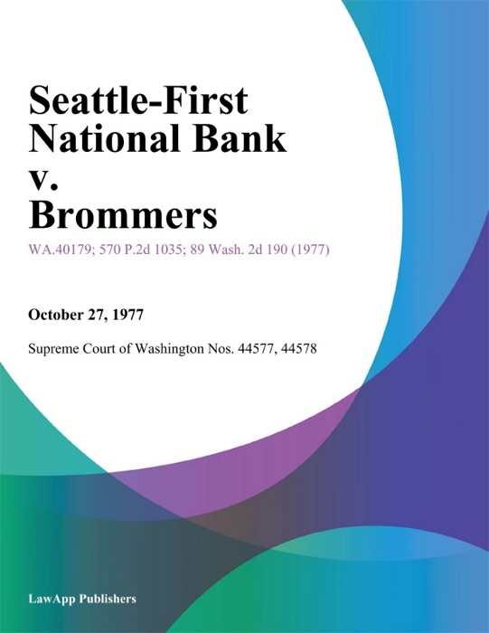 Seattle-First National Bank V. Brommers