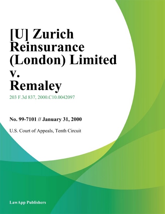 Zurich Reinsurance (London) Limited v. Remaley