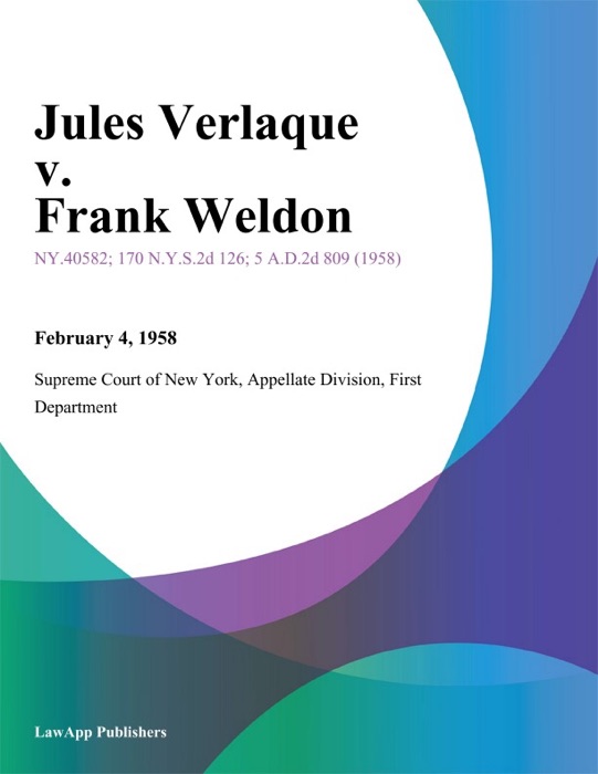 Jules Verlaque v. Frank Weldon