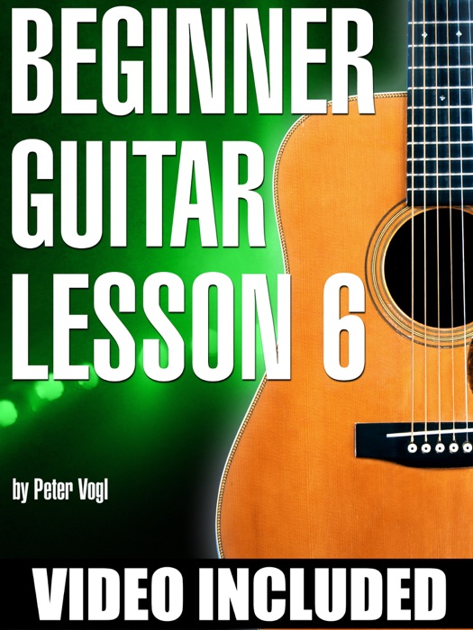 Beginner Guitar Lesson 6