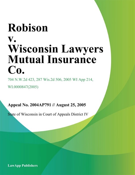 Robison V. Wisconsin Lawyers Mutual Insurance Co.