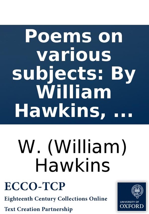 Poems on various subjects: By William Hawkins, ...