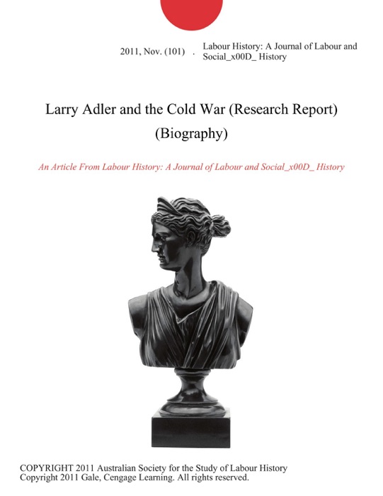 Larry Adler and the Cold War (Research Report) (Biography)