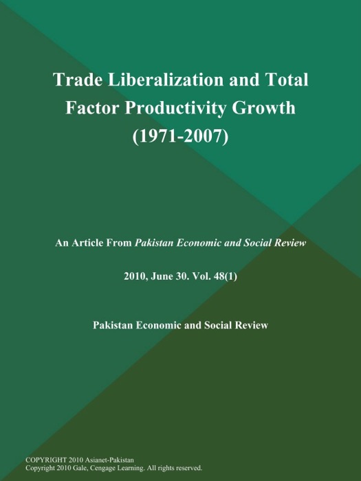 Trade Liberalization and Total Factor Productivity Growth (1971-2007)