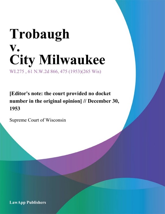 Trobaugh v. City Milwaukee
