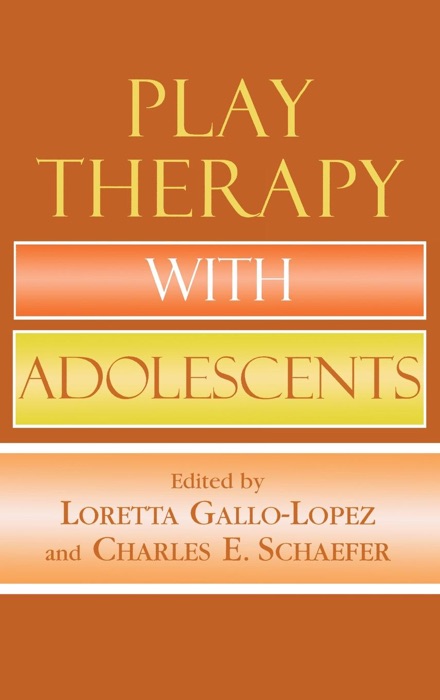 Play Therapy with Adolescents