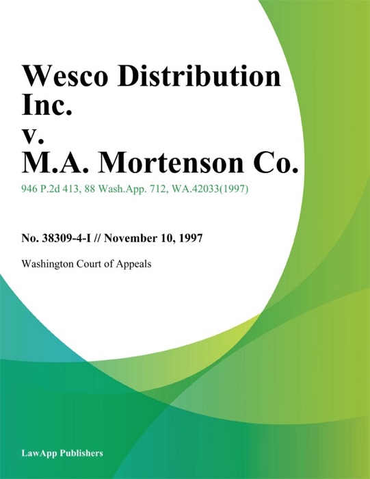 Wesco Distribution Inc. V. M.A. Mortenson Co.