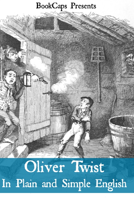 Oliver Twist In Plain and Simple English
