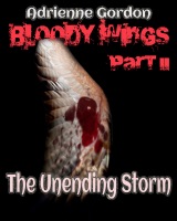 Bloody Wings Part II: The Unrelenting Storm