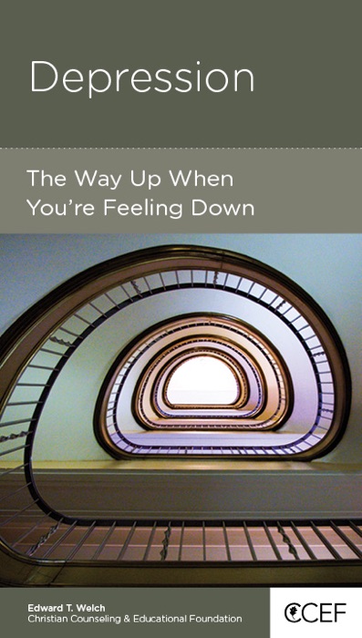 Depression: The Way Up When You’re Feeling Down