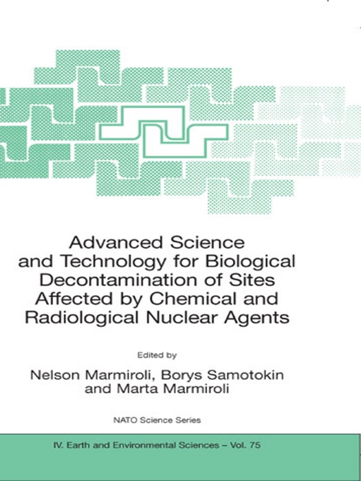 Advanced Science and Technology for Biological Decontamination of Sites Affected by Chemical and Radiological Nuclear Agents