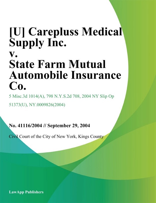 Carepluss Medical Supply Inc. v. State Farm Mutual Automobile Insurance Co.