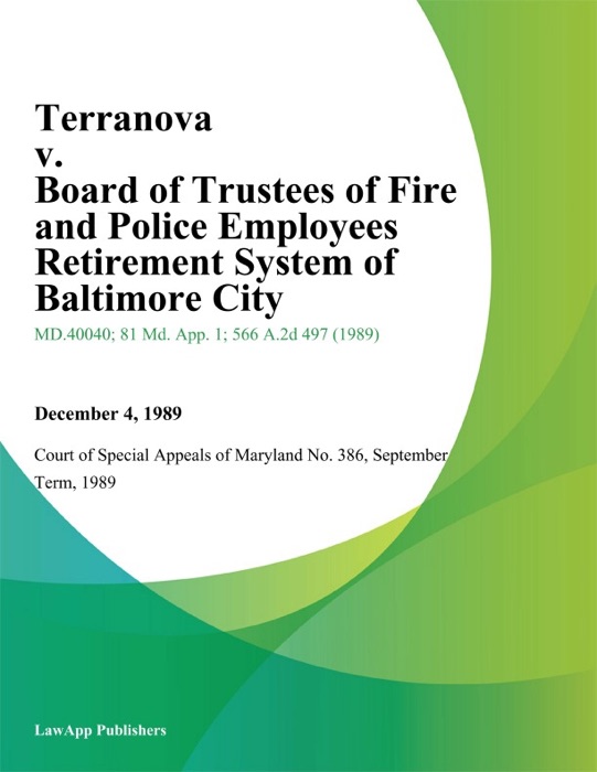Terranova v. Board of Trustees of Fire and Police Employees Retirement System of Baltimore City