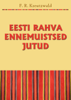 Eesti Rahva Ennemuistsed Jutud - F R Kreutzwald