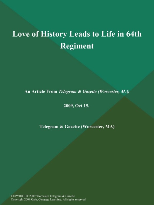 Love of History Leads to Life in 64th Regiment